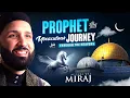 The Story of Al Isra Wal Miraj - Prophet (ﷺ) Miraculous Journey Through The Heavens | Omar Sulaiman