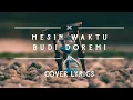 Download Lagu Mesin Waktu - Budi Doremi(cover lirik) | Indah Yastami