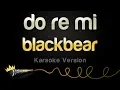 Download Lagu blackbear - do re mi (Karaoke Version)