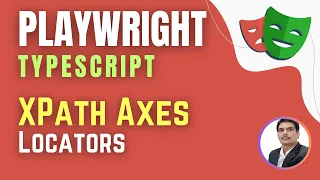 Playwright with TypeScript XPath Axes Locators Session 4