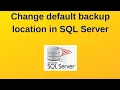 5 SQL Server DBA How to change default backup location in SQL Server