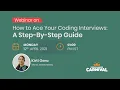 How to Ace your Coding Interviews A Step-by-Step Guide