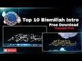 Download Lagu Top 10 Bismillah Islamic Hd Animation Intro In Arabic Text | No Copyright