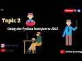 T02-Using the Python Interpreter IDLE Topic 2 m1