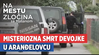 Misteriozna smrt devojke u Aranđelovcu | Na mestu zločina sa Mašanom