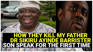 breaking how they kapi my father late dr sikiru ayinde barristerme now barrister son speak