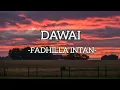 Download Lagu DAWAI - FADHILA INTAN ( LIRIK )
