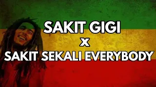 Download SAKIT GIGI x SAKIT SEKALI EVERYBODY REGGAE SKA REMIX VERSION MP3