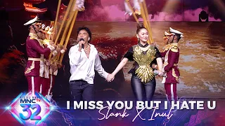 Download SEMUA NYANYI! Slank X Inul Daratista - I Miss You But I Hate You | MALAM PUNCAK KILAU RAYA MNCTV 32 MP3