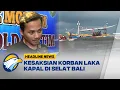 Download Lagu [HEADLINE NEWS 03/07] - Kesaksian Korban Tunu Pratama Jaya Saat Kapal Tenggelam