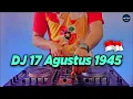 Download Lagu DJ 17 AGUSTUS 1945 FULL BASS 2021 ( HARI KEMERDEKAAN ) REMIX TERBARU 2021