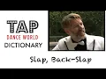 Tap Dance Dictionary SLAP BACK-SLAP Dictionnaire des pas de claquettes - Tutoriel Tutorial TDW