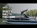How To Operate Barletta Bimini