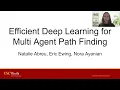 Efficient Deep Learning for Multi Agent Path Finding