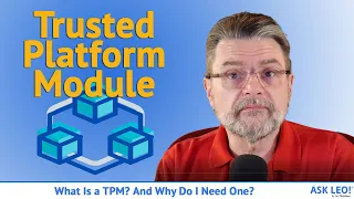 What Is a TPM And Why Do I Need One