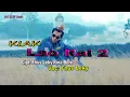 Download Lagu KIAK LAO RAI 2 .... Fhus Leky✅(Biarkan kami terus berkarya)