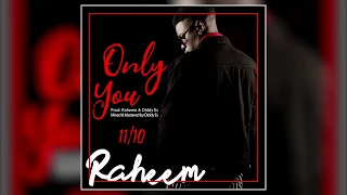 raheem only you official audio 