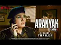 Lagu Aranyak Season 2 | Official Conceptual Trailer |Sidharth Roy Kapur | Raveena Tandon | Web Series