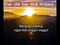 Download Lagu Dek Ulik feat Widi Widiana \