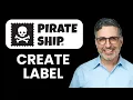 NEW How to Create a Label in Pirate Ship 2025 Complete Guide to USPS Shipping