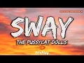 Download Lagu The Pussycat Dolls - Sway 🔥Lyrics🔥