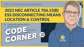 2023 NEC Article 706 15 B ESS Disconnecting Means - Location and Control