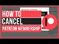How To Cancel A Patreon Membership