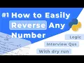 Reverse any number easily Learn the Logic with Dry Run Python interview 2023