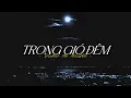 Download Lagu TRONG GIÓ ĐÊM - OFFICAL LYRICS VIDEO