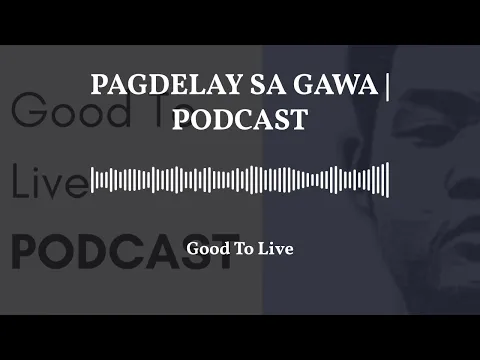 Pagdelay Sa Gawa episode artwork