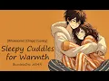 [Girlfriend ASMR] Sleepy Cuddles for Warmth [Whispered] [Wholesome] [Cozy]