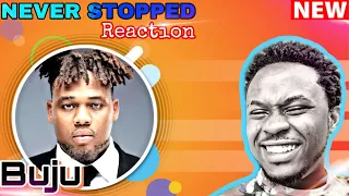 buju never stopped reaction video