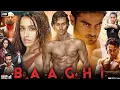 Lagu Baaghi (2016) Full Movie HD | Tiger shroff | Shrada Kapoorr | Bollywood Blockbuster Action Movie