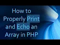 How to Properly Print and Echo an Array in PHP