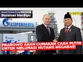 Download Lagu KEREN !!! PRABOWO AKAN GUNAKAN CARA PUTIN UNTUK MELUNASI HUTANG NEGARA !!! - Mardigu Wowiek