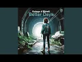 Download Lagu Better Days (Extended Mix)