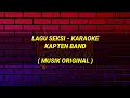 Lagu Kapten Lagu Seksi - Karaoke Musik Original