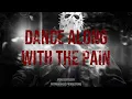 dance along with the pain (Official Music Video)