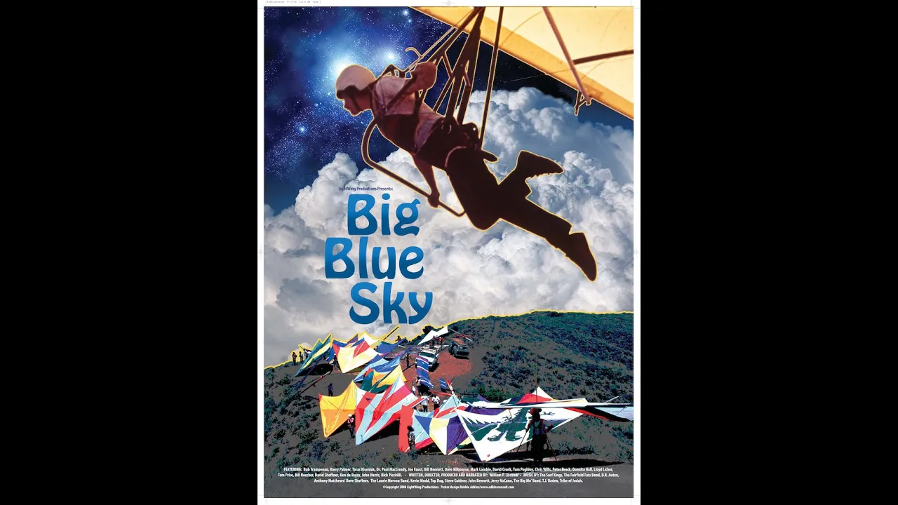 Big Blue Sky - The history of modern hang gliding - the first extreme sport!