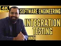Integration Testing Explained in Hindi l Software Engineering