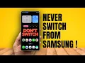DON T EVER SWITCH from Samsung Phones