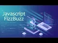 Introduction To Javascript The FizzBuzz Test Eduonix