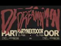 Download Lagu PARTYNEXTDOOR - Dreamin (Official Audio)