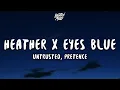 Download Lagu Heather x Eyes Blue (Lyrics) (Untrusted \u0026 Pretence Cover)