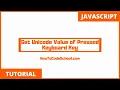 Get Unicode Value of Pressed Keyboard Key using JavaScript