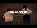 Download Lagu Dil Ka Safar (Romantic Song) || Slowed And Reverb || New Lofi Romantic Song 2025 || #lofi BP LOFI