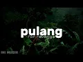 Download Lagu Lirik lagu Pulang-Forevenge || INI MUSIK ||