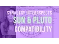 Synastry Inter-Aspect Series SUN PLUTO Compatibility