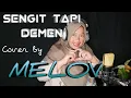 Download Lagu SENGIT TAPI DEMEN | ANIK ARNIKA - Cover By MELOV