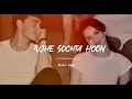 Tujhay Sochta Hoon (Lofi Flip) 💔 Slowed + Reverb | msr_musics Original Cover | Sad Lofi 2026